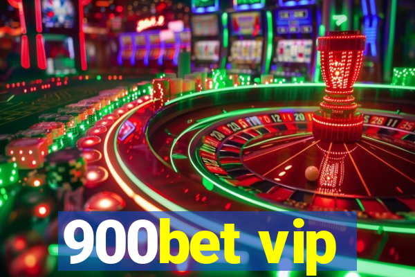 900bet vip